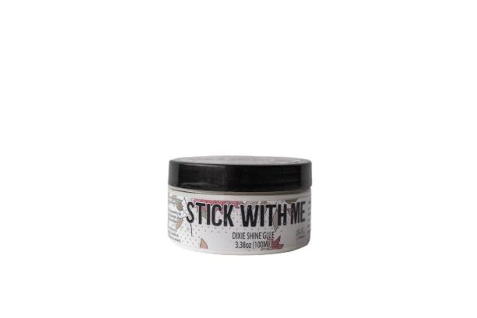 Stick With Me Dixie Shine Glue / Dixie Belle Paint