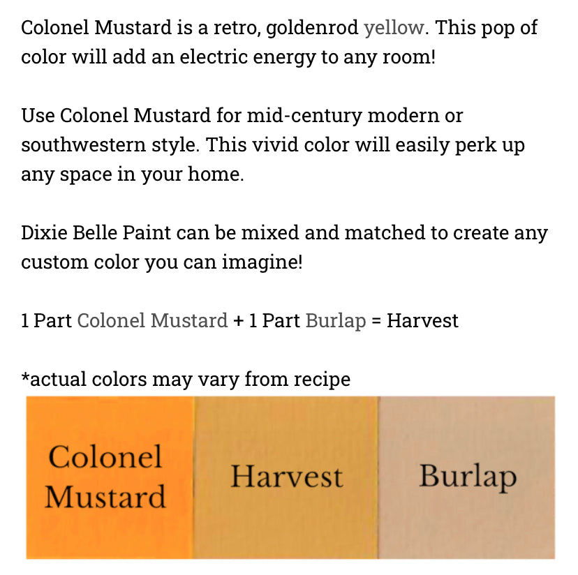 Colonel Mustard  / Dixie Belle Chalk Mineral Paint